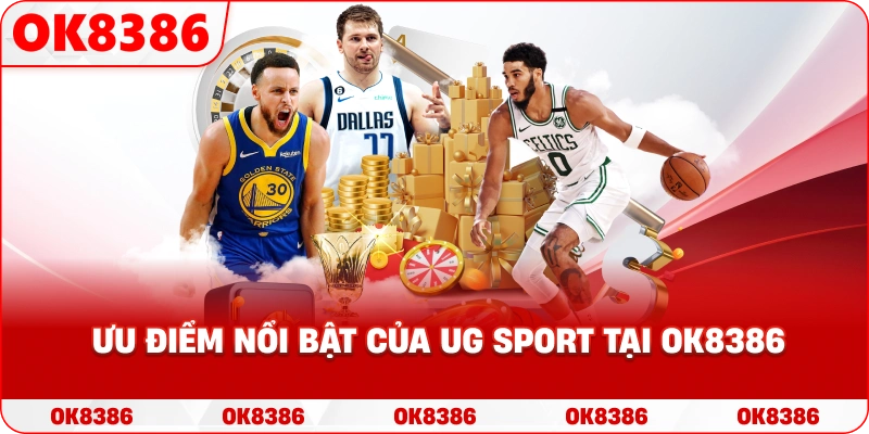 Ưu điểm nổi bật của UG Sport tại OK8386
